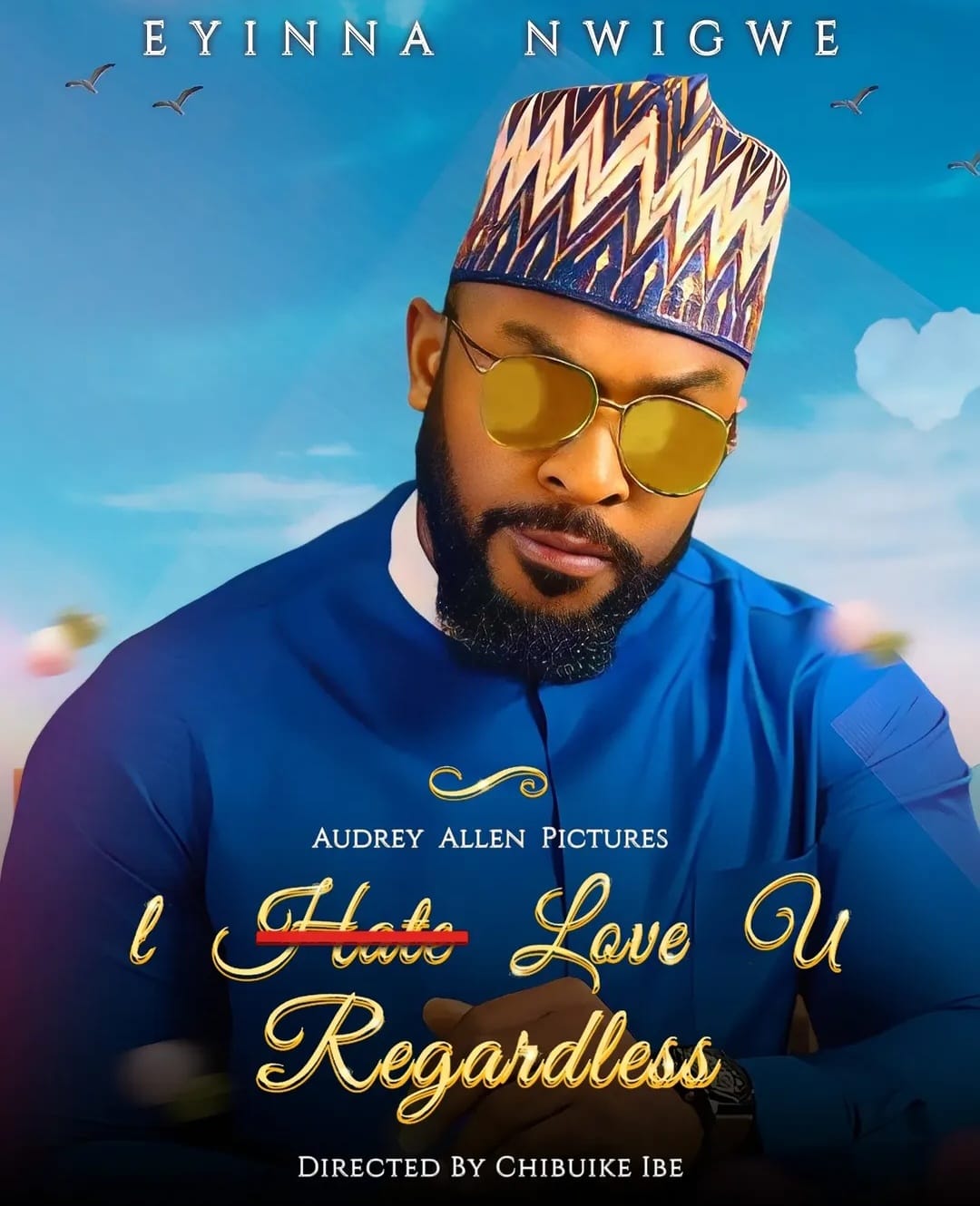 Enyinna Nwigwe in I Love You Regardless