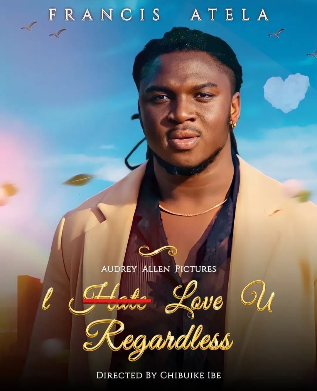 Francis Atela in I Love You Regardless