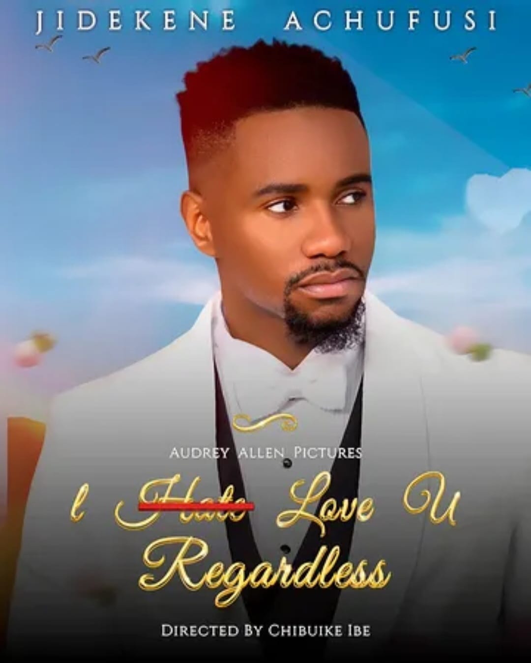 Jidekene Achufusi in I Love You Regardless