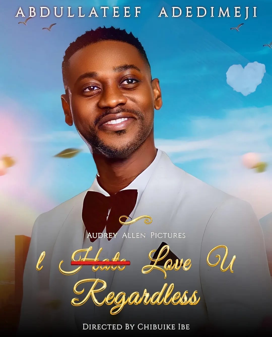 Abdullateef Adedimeji in I Love You Regardless